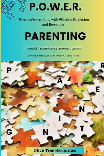 P.O.W.E.R. Parenting: Parents Overcoming with Wisdom, Education, and Resources