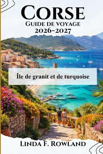 Corse Guide de voyage 2026-2027 (French Edition)