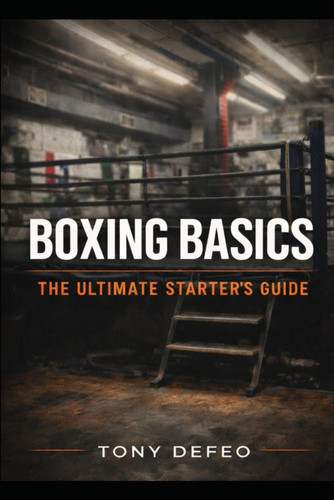 Boxing Basics: The Ultimate Starter's Guide