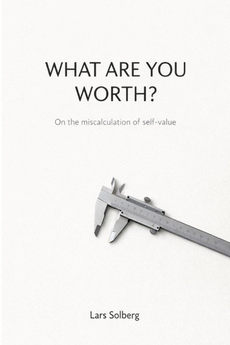What are you worth?: On the miscalculation of self-value