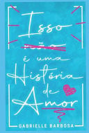 Isso Não É Uma História de Amor