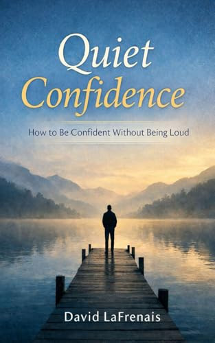 Quiet Confidence: How to Be Confident Without Being Loud