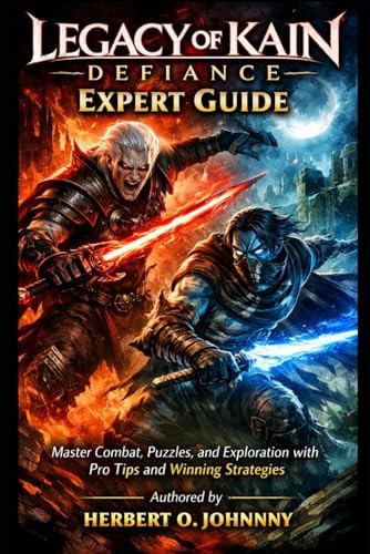 Legacy of Kain: Defiance Expert Guide: Master Combat, Puzzles, and Exploration with Pro Tips and Winning Strategies