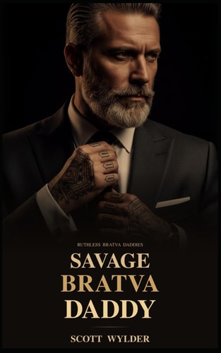 Savage Bratva Daddy: An Age Gap Surprise Pregnancy Dark Romance (Ruthless Bratva Daddies)