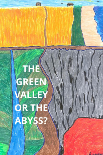 THE GREEN VALLEY OR THE ABYSS?