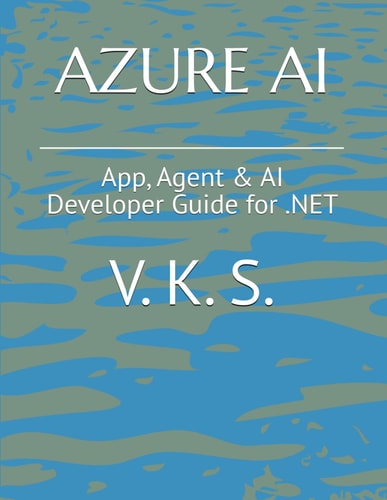 AZURE AI: App, Agent & AI Developer Guide for .NET