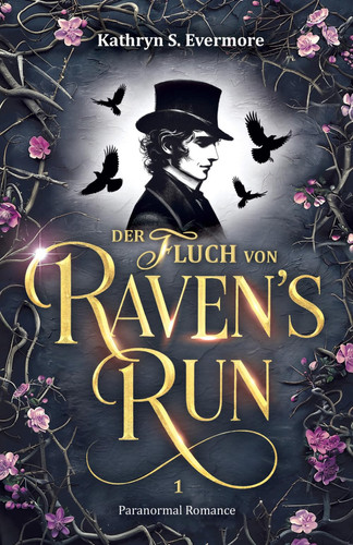 Der Fluch von Raven’s Run: Paranormal Romance mit düsterem Charme des 19. Jahrhunderts (German Edition)