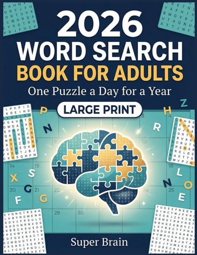 2026 Word Search For Adults: A Complete 365 Day Large Print Daily Word Search 2026 Puzzle Challenge for Adults and Seniors – Fun, Relaxing, and Brain-Boosting Challenges All Year Long