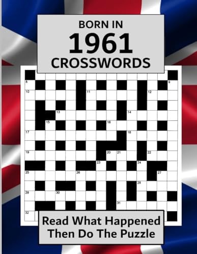 Born In 1961 Crossword Book: Illustrated UK and World news from every month of 1961 with matching crosswords. A Puzzle Book For Men And Women