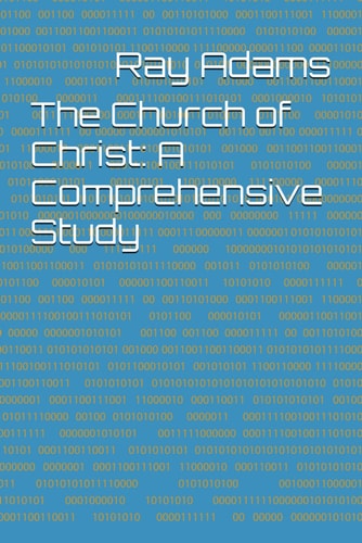 The Church of Christ: A Comprehensive Study
