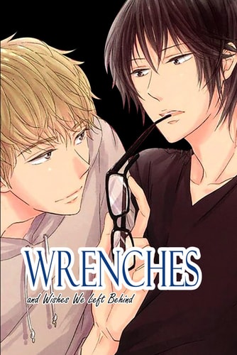 Wrenches and Wishes We Left Behind