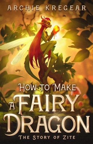 How to Make a Fairy Dragon: The Story of Zite