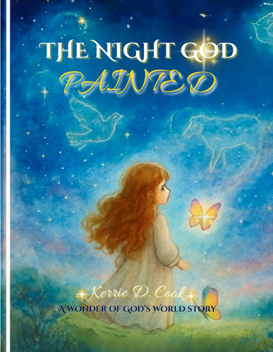 The Night God Painted - A Wonder of God's World Story