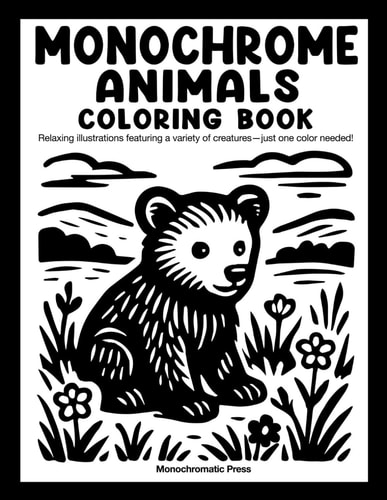 Monochrome Animals: Coloring book for adults and all ages featuring a variety of creature illustrations