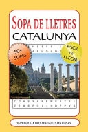 Sopa de Lletres de Catalunya Sopes de lletres amb lletra fàcil de llegir sobre Catalunya, gastronomia i cultura catalana, Barcelona i més 15x23 cm, 110 pàgines més de 50 sopes... Regal per a vacances, festes i estones de lleure
