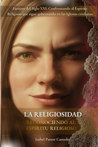 La Religiosidad. Reconociendo Al Espiritu Religioso