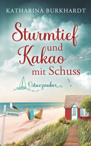 Sturmtief und Kakao mit Schuss: Ostseezauber 2 (German Edition)