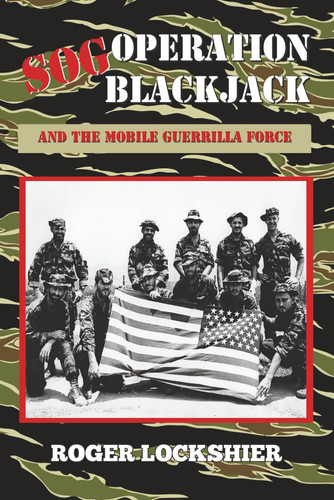 SOG Operation Blackjack and the Mobile Guerrilla Force
