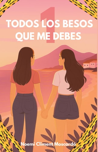 Todos los besos que me debes: Bilogía. Primera parte. (Spanish Edition)