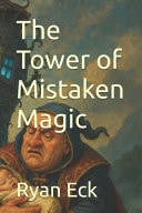 The Tower of Mistaken Magic