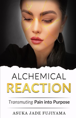 Alchemical Reaction - Transmuting Pain Into Purpose