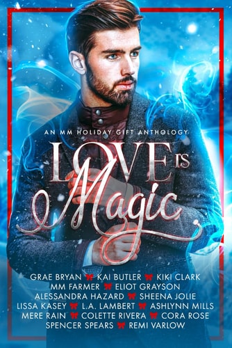 Love Is Magic: An MM Holiday Gift Anthology