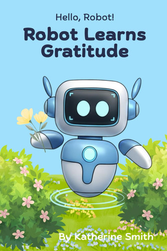 Robot Learns Gratitude