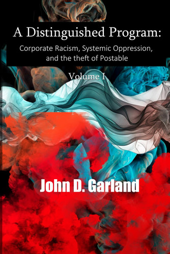 A Distinguished Program - Corporate Racism, Systemic Oppression and the Theft of Postable