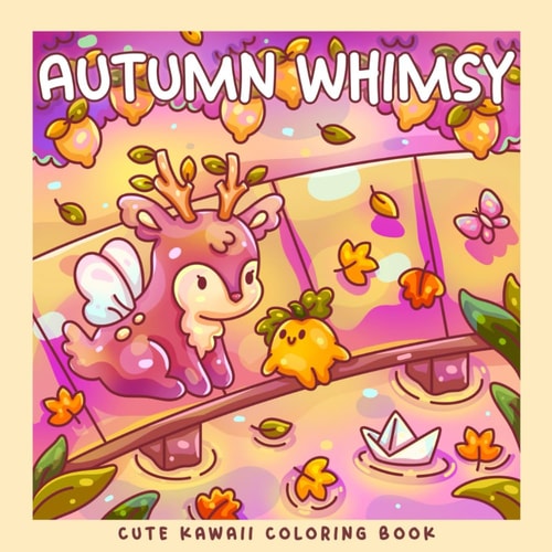 Autumn Whimsy: A Kawaii Fall and Halloween Coloring Book: Adorable Trolls, Ghosts, Mushrooms, Dragons, Pumpkins & Frogs in Cozy Autumn and Spooky Cute Scenes