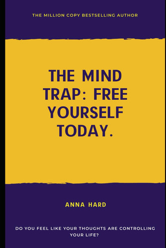 The Mind Trap - Free Yourself Today