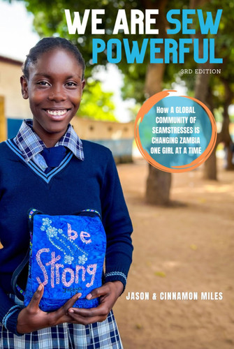 We Are Sew Powerful: How A Global Community of Seamstresses Is Changing Zambia One Girl At A Time