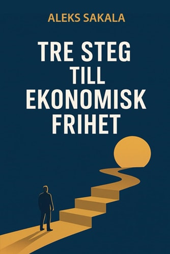 Tre steg till ekonomisk frihet