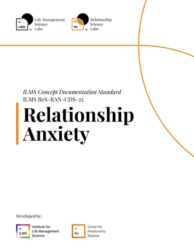 ILMS Concept Documentation Standard - Relationship Anxiety (ReS-RAN-CDS-25)