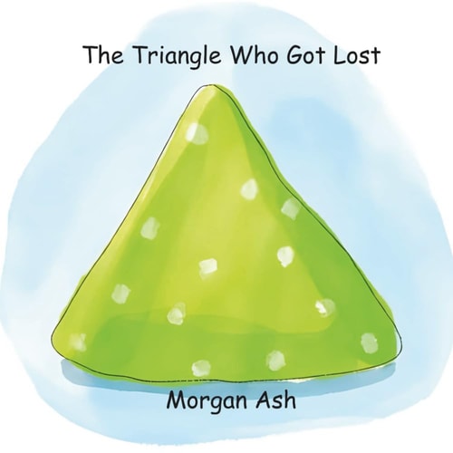 The Triangle Who Got Lost Fun Rhyming Picture Books About Shapes, Feelings, and Friendship for Early Readers Aged 6-8