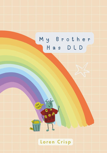 My Brother Has DLD - Support, Tips & Strategies for SIBLINGS of Children Living With Developmental Language Disorder (DLD)
