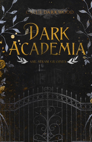 Dark Academia : Âme, Stram, Grammes