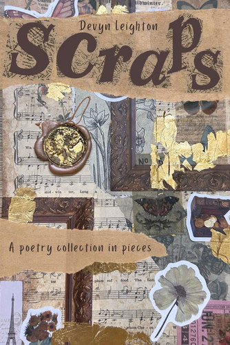 Scraps - A Poetry Collection in Pieces