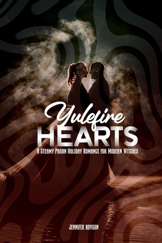 Yulefire Hearts - A Steamy Pagan Holiday Romance for Modern Witches