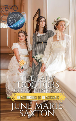 The Lady Doctors of Coventry Cross (Heartthrobs of Heartsgate)