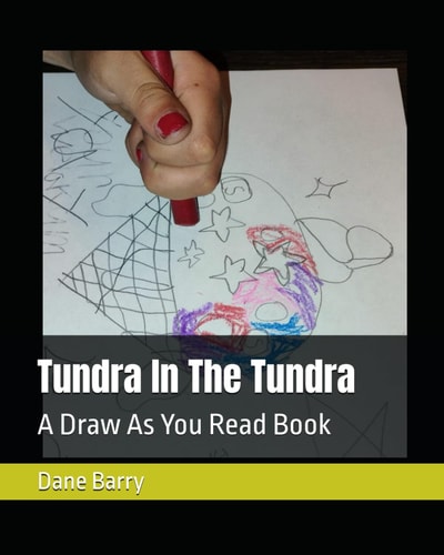Tundra In The Tundra A Draw As You Read Book