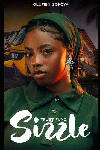 Trust Fund Sizzle - A Daughter's Inheritance. A Mother's Secret. A Legacy on Fire.