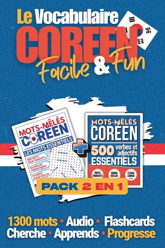 Le Vocabulaire Coréen Facile et Fun - 2 livres de mots mêlés en 1: 1300 mots essentiels - Audio, solutions et flashcards pour progresser en coréen