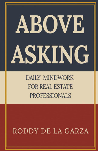 Above Asking - Daily Mindwork for Real Estate Professionals