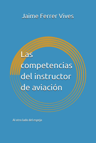 Las competencias del instructor de aviación (Spanish Edition)