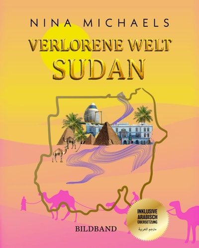 Verlorene Welt Sudan: Bildband