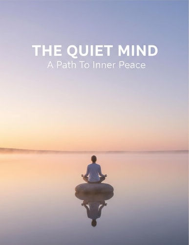 The Quiet Mind - A Path To Inner Peace