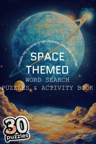 SPACE THEMED WORD SEARCHES, PUZZLES AND ACTIVITY BOOK. INTERESTING FACTS, AND PUZZLES. FOR ALL AGES, AMAZING SPACE THEMED GIFT.: In English.