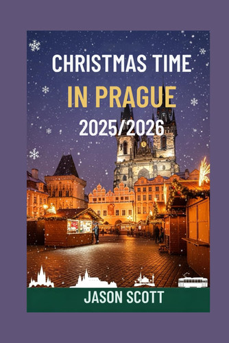 Christmas Time in Prague - Explore Prague's Holiday Magic with Helpful Tips and Vivid Pictures