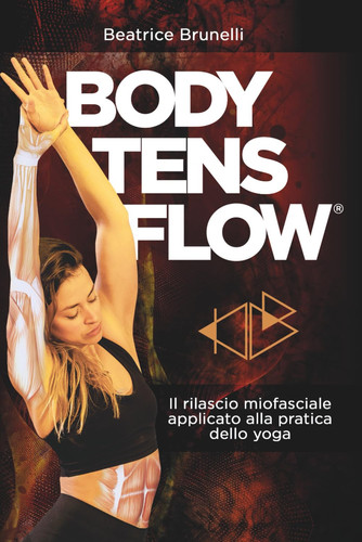 BodyTensFlow®: il rilascio miofasciale applicato alla pratica dello yoga
