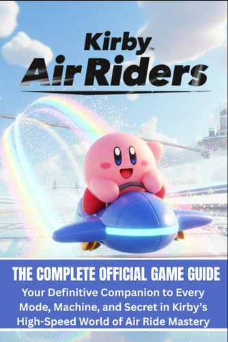 Kirby Air Raiders - The Complete Official Game Guide